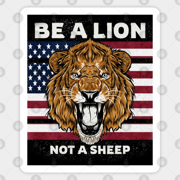 Be A Lion Not A Sheep USA Flag Magnet by Sassee Designs